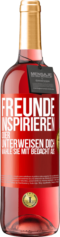 29,95 € Kostenloser Versand | Roséwein ROSÉ Ausgabe Freunde inspirieren oder unterweisen dich. Wähle sie mit Bedacht aus Rote Markierung. Anpassbares Etikett Junger Wein Ernte 2023 Tempranillo