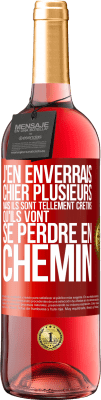 29,95 € Envoi gratuit | Vin rosé Édition ROSÉ J'en enverrais chier plusieurs, mais ils sont tellement crétins qu'ils vont se perdre en chemin Étiquette Rouge. Étiquette personnalisable Vin jeune Récolte 2024 Tempranillo