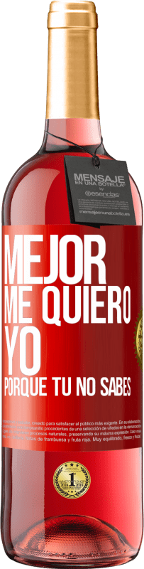 29,95 € Envío gratis | Vino Rosado Edición ROSÉ Mejor me quiero yo, porque tú no sabes Etiqueta Roja. Etiqueta personalizable Vino joven Cosecha 2023 Tempranillo