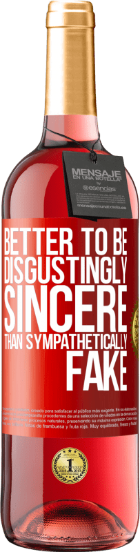 29,95 € Free Shipping | Rosé Wine ROSÉ Edition Better to be disgustingly sincere than sympathetically fake Red Label. Customizable label Young wine Harvest 2025 Tempranillo