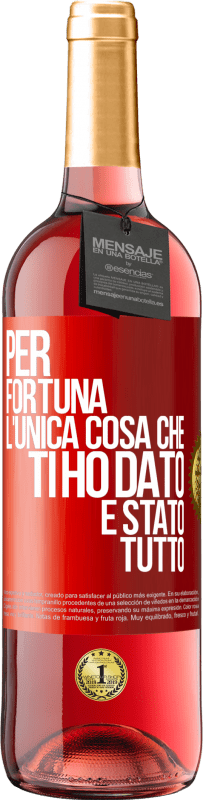 29,95 € Spedizione Gratuita | Vino rosato Edizione ROSÉ Per fortuna l'unica cosa che ti ho dato è stato tutto Etichetta Rossa. Etichetta personalizzabile Vino giovane Raccogliere 2024 Tempranillo