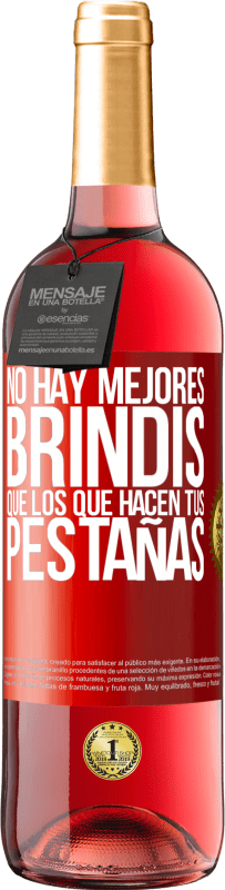 29,95 € Envío gratis | Vino Rosado Edición ROSÉ No hay mejores brindis que los que hacen tus pestañas Etiqueta Roja. Etiqueta personalizable Vino joven Cosecha 2025 Tempranillo