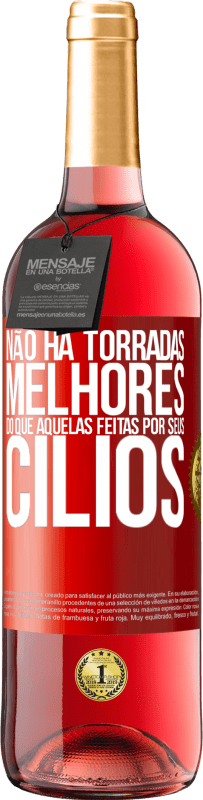 29,95 € Envio grátis | Vinho rosé Edição ROSÉ Não há torradas melhores do que aquelas feitas por seus cílios Etiqueta Vermelha. Etiqueta personalizável Vinho jovem Colheita 2023 Tempranillo