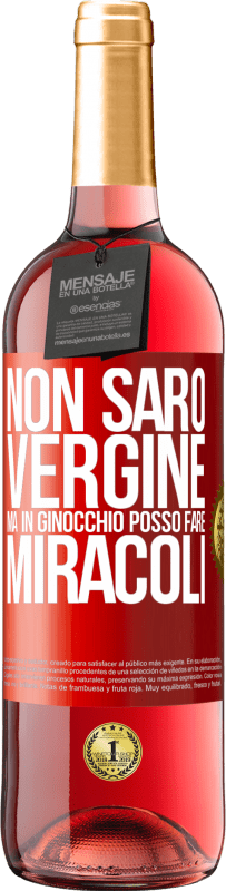 29,95 € Spedizione Gratuita | Vino rosato Edizione ROSÉ Non sarò vergine, ma in ginocchio posso fare miracoli Etichetta Rossa. Etichetta personalizzabile Vino giovane Raccogliere 2023 Tempranillo