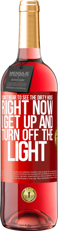 29,95 € Free Shipping | Rosé Wine ROSÉ Edition I can't bear to see the dirty house. Right now I get up and turn off the light Red Label. Customizable label Young wine Harvest 2024 Tempranillo