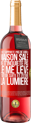 29,95 € Envoi gratuit | Vin rosé Édition ROSÉ Je ne supporte pas de voir la maison sale. Ne t'inquiète pas, je me lève tout de suite et j'éteins la lumière Étiquette Rouge. Étiquette personnalisable Vin jeune Récolte 2025 Tempranillo