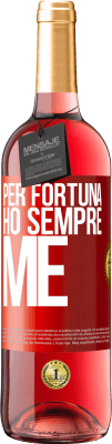 29,95 € Spedizione Gratuita | Vino rosato Edizione ROSÉ Per fortuna ho sempre me Etichetta Rossa. Etichetta personalizzabile Vino giovane Raccogliere 2025 Tempranillo