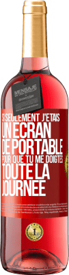 29,95 € Envoi gratuit | Vin rosé Édition ROSÉ Si seulement j'étais un écran de portable pour que tu me doigtes toute la journée Étiquette Rouge. Étiquette personnalisable Vin jeune Récolte 2024 Tempranillo