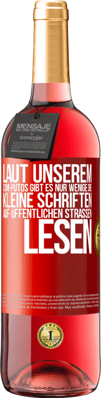 29,95 € Kostenloser Versand | Roséwein ROSÉ Ausgabe Laut unserem com-PUTOS gibt es nur wenige, die kleine Schriften auf öffentlichen Straßen lesen Rote Markierung. Anpassbares Etikett Junger Wein Ernte 2024 Tempranillo