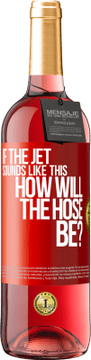 29,95 € Free Shipping | Rosé Wine ROSÉ Edition If the jet sounds like this, how will the hose be? Red Label. Customizable label Young wine Harvest 2023 Tempranillo