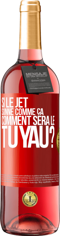 29,95 € Envoi gratuit | Vin rosé Édition ROSÉ Si le jet sonne comme ça, comment sera le tuyau? Étiquette Rouge. Étiquette personnalisable Vin jeune Récolte 2023 Tempranillo