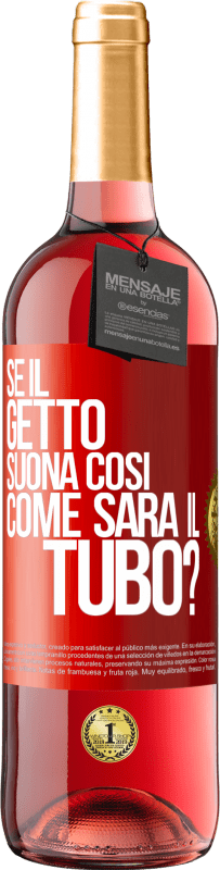 29,95 € Spedizione Gratuita | Vino rosato Edizione ROSÉ Se il getto suona così, come sarà il tubo? Etichetta Rossa. Etichetta personalizzabile Vino giovane Raccogliere 2023 Tempranillo