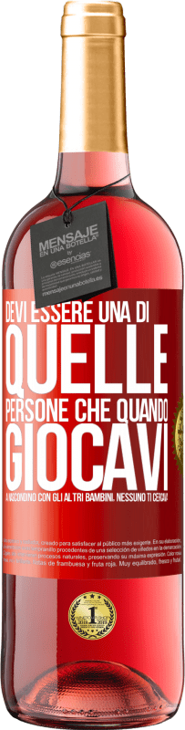 29,95 € Spedizione Gratuita | Vino rosato Edizione ROSÉ Devi essere una di quelle persone che quando giocavi a nascondino con gli altri bambini, nessuno ti cercava Etichetta Rossa. Etichetta personalizzabile Vino giovane Raccogliere 2023 Tempranillo