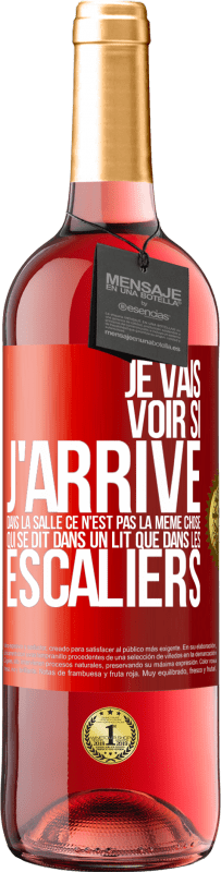 29,95 € Envoi gratuit | Vin rosé Édition ROSÉ Je vais voir si j'arrive dans la salle. Ce n'est pas la même chose qui se dit dans un lit que dans les escaliers Étiquette Rouge. Étiquette personnalisable Vin jeune Récolte 2024 Tempranillo