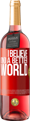 29,95 € Free Shipping | Rosé Wine ROSÉ Edition I believe (IN) a better world Red Label. Customizable label Young wine Harvest 2024 Tempranillo