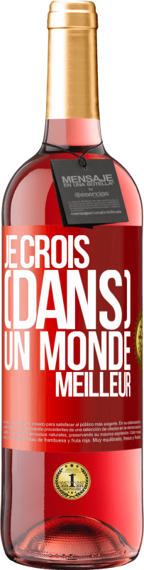 29,95 € Envoi gratuit | Vin rosé Édition ROSÉ Je crois (DANS) un monde meilleur Étiquette Rouge. Étiquette personnalisable Vin jeune Récolte 2023 Tempranillo