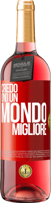 29,95 € Spedizione Gratuita | Vino rosato Edizione ROSÉ Credo (IN) un mondo migliore Etichetta Rossa. Etichetta personalizzabile Vino giovane Raccogliere 2023 Tempranillo