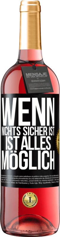 29,95 € Kostenloser Versand | Roséwein ROSÉ Ausgabe Wenn nichts sicher ist, ist alles möglich Schwarzes Etikett. Anpassbares Etikett Junger Wein Ernte 2024 Tempranillo