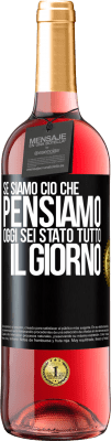 29,95 € Spedizione Gratuita | Vino rosato Edizione ROSÉ Se siamo ciò che pensiamo, oggi sei stato tutto il giorno Etichetta Nera. Etichetta personalizzabile Vino giovane Raccogliere 2024 Tempranillo