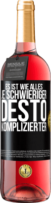 29,95 € Kostenloser Versand | Roséwein ROSÉ Ausgabe Es ist wie alles, je schwieriger, desto komplizierter Schwarzes Etikett. Anpassbares Etikett Junger Wein Ernte 2024 Tempranillo