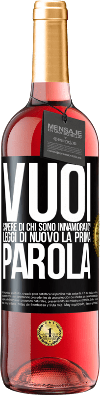 29,95 € Spedizione Gratuita | Vino rosato Edizione ROSÉ vuoi sapere di chi sono innamorato? Leggi di nuovo la prima parola Etichetta Nera. Etichetta personalizzabile Vino giovane Raccogliere 2024 Tempranillo