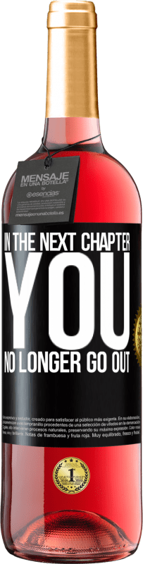 29,95 € Free Shipping | Rosé Wine ROSÉ Edition In the next chapter, you no longer go out Black Label. Customizable label Young wine Harvest 2023 Tempranillo