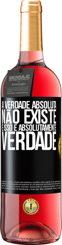 29,95 € Envio grátis | Vinho rosé Edição ROSÉ A verdade absoluta não existe ... e isso é absolutamente verdade Etiqueta Preta. Etiqueta personalizável Vinho jovem Colheita 2024 Tempranillo