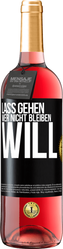 29,95 € Kostenloser Versand | Roséwein ROSÉ Ausgabe Lass gehen, wer nicht bleiben will Schwarzes Etikett. Anpassbares Etikett Junger Wein Ernte 2024 Tempranillo