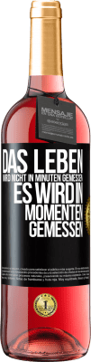 29,95 € Kostenloser Versand | Roséwein ROSÉ Ausgabe Das Leben wird nicht in Minuten gemessen, es wird in Momenten gemessen Schwarzes Etikett. Anpassbares Etikett Junger Wein Ernte 2024 Tempranillo