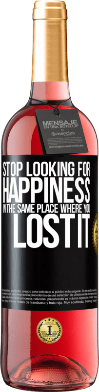 29,95 € Free Shipping | Rosé Wine ROSÉ Edition Stop looking for happiness in the same place where you lost it Black Label. Customizable label Young wine Harvest 2024 Tempranillo