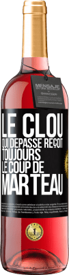 29,95 € Envoi gratuit | Vin rosé Édition ROSÉ Le clou qui dépasse reçoit toujours le coup de marteau Étiquette Noire. Étiquette personnalisable Vin jeune Récolte 2023 Tempranillo