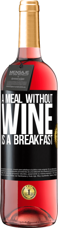 29,95 € 送料無料 | ロゼワイン ROSÉエディション ワインなしの食事は朝食です ブラックラベル. カスタマイズ可能なラベル 若いワイン 収穫 2023 Tempranillo