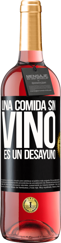 29,95 € Envío gratis | Vino Rosado Edición ROSÉ Una comida sin vino es un desayuno Etiqueta Negra. Etiqueta personalizable Vino joven Cosecha 2024 Tempranillo