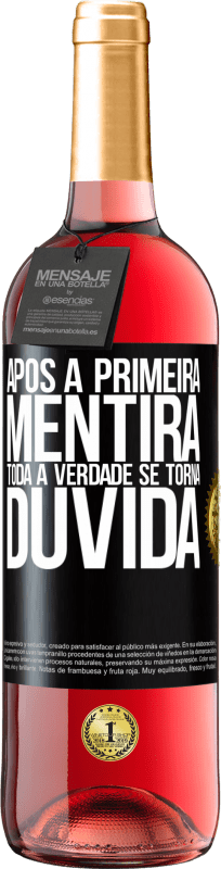 29,95 € Envio grátis | Vinho rosé Edição ROSÉ Após a primeira mentira, toda a verdade se torna dúvida Etiqueta Preta. Etiqueta personalizável Vinho jovem Colheita 2024 Tempranillo