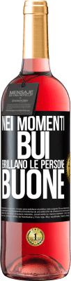 29,95 € Spedizione Gratuita | Vino rosato Edizione ROSÉ Nei momenti bui brillano le persone buone Etichetta Nera. Etichetta personalizzabile Vino giovane Raccogliere 2024 Tempranillo