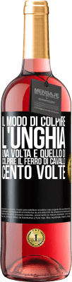 29,95 € Spedizione Gratuita | Vino rosato Edizione ROSÉ Il modo di colpire l'unghia una volta è quello di colpire il ferro di cavallo cento volte Etichetta Nera. Etichetta personalizzabile Vino giovane Raccogliere 2025 Tempranillo