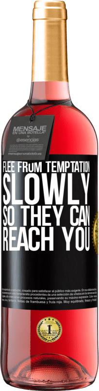 29,95 € Free Shipping | Rosé Wine ROSÉ Edition Flee from temptation, slowly, so they can reach you Black Label. Customizable label Young wine Harvest 2024 Tempranillo