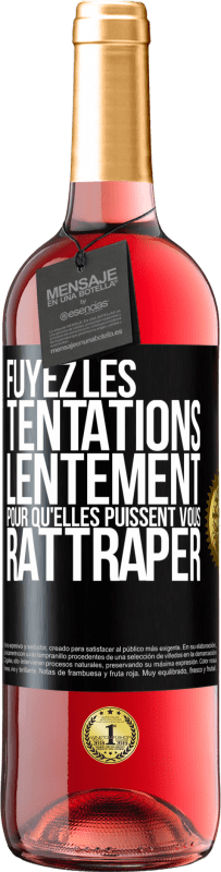 29,95 € Envoi gratuit | Vin rosé Édition ROSÉ Fuyez les tentations... lentement pour qu'elles puissent vous rattraper Étiquette Noire. Étiquette personnalisable Vin jeune Récolte 2024 Tempranillo