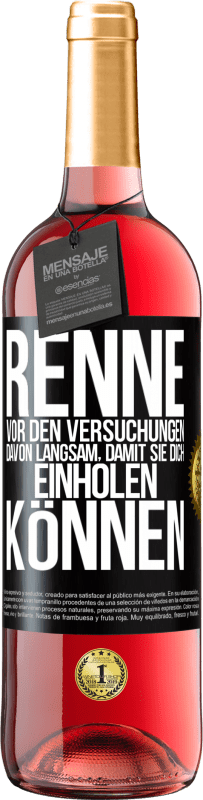 29,95 € Kostenloser Versand | Roséwein ROSÉ Ausgabe Renne vor den Versuchungen davon. Langsam, damit sie dich einholen können Schwarzes Etikett. Anpassbares Etikett Junger Wein Ernte 2024 Tempranillo