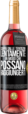 29,95 € Spedizione Gratuita | Vino rosato Edizione ROSÉ Scappa dalle tentazioni ... lentamente, in modo che possano raggiungerti Etichetta Nera. Etichetta personalizzabile Vino giovane Raccogliere 2023 Tempranillo