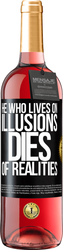 29,95 € Free Shipping | Rosé Wine ROSÉ Edition He who lives on illusions dies of realities Black Label. Customizable label Young wine Harvest 2024 Tempranillo