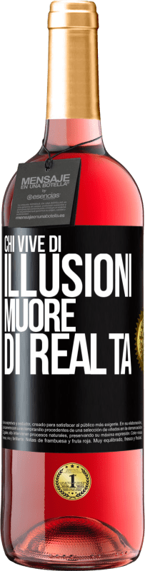 29,95 € Spedizione Gratuita | Vino rosato Edizione ROSÉ Chi vive di illusioni muore di realtà Etichetta Nera. Etichetta personalizzabile Vino giovane Raccogliere 2024 Tempranillo