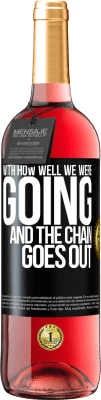 29,95 € Бесплатная доставка | Розовое вино Издание ROSÉ С тем, как хорошо мы шли, и цепь гаснет Черная метка. Настраиваемая этикетка Молодое вино Урожай 2024 Tempranillo