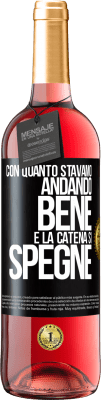 29,95 € Spedizione Gratuita | Vino rosato Edizione ROSÉ Con quanto stavamo andando bene e la catena si spegne Etichetta Nera. Etichetta personalizzabile Vino giovane Raccogliere 2024 Tempranillo
