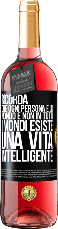 29,95 € Spedizione Gratuita | Vino rosato Edizione ROSÉ Ricorda che ogni persona è un mondo e non in tutti i mondi esiste una vita intelligente Etichetta Nera. Etichetta personalizzabile Vino giovane Raccogliere 2025 Tempranillo