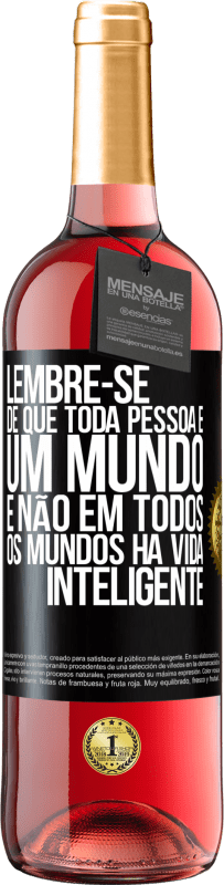 29,95 € Envio grátis | Vinho rosé Edição ROSÉ Lembre-se de que toda pessoa é um mundo, e não em todos os mundos há vida inteligente Etiqueta Preta. Etiqueta personalizável Vinho jovem Colheita 2024 Tempranillo