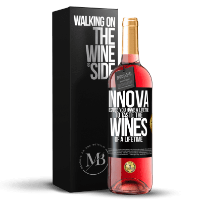 «Innova、一生のワインを味わう一生があるから» ROSÉエディション