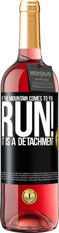 29,95 € Free Shipping | Rosé Wine ROSÉ Edition If the mountain comes to you ... Run! It is a detachment Black Label. Customizable label Young wine Harvest 2025 Tempranillo