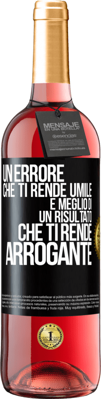 29,95 € Spedizione Gratuita | Vino rosato Edizione ROSÉ Un errore che ti rende umile è meglio di un risultato che ti rende arrogante Etichetta Nera. Etichetta personalizzabile Vino giovane Raccogliere 2024 Tempranillo