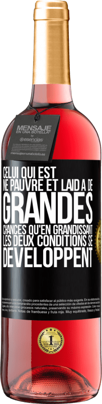 29,95 € Envoi gratuit | Vin rosé Édition ROSÉ Celui qui est né pauvre et laid a de grandes chances qu'en grandissant ... les deux conditions se développent Étiquette Noire. Étiquette personnalisable Vin jeune Récolte 2024 Tempranillo